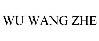 WU WANG ZHE