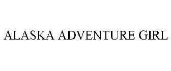 ALASKA ADVENTURE GIRL