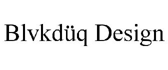 BLVKDÜQ DESIGN