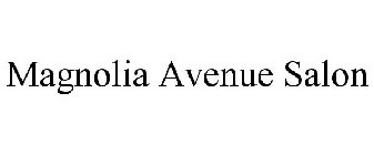 MAGNOLIA AVENUE SALON