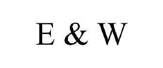 E & W