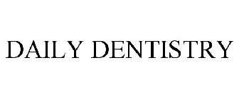 DAILY DENTISTRY