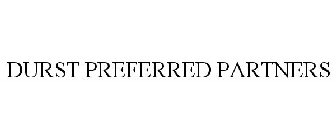 DURST PREFERRED PARTNERS