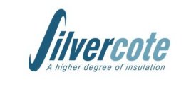 SILVERCOTE A HIGHER DEGREE OF INSULATION