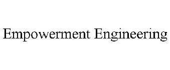 EMPOWERMENT ENGINEERING