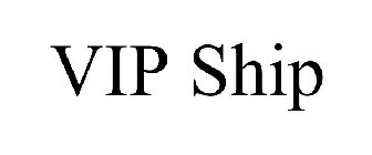 VIP SHIP