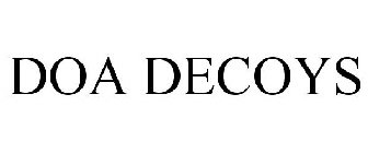 DOA DECOYS