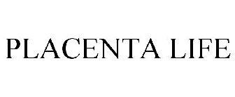 PLACENTA LIFE