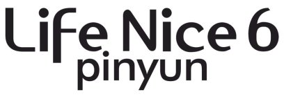 LIFE NICE6 PINYUN