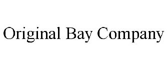 ORIGINAL BAY COMPANY