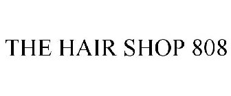 THE HAIR SHOP 808