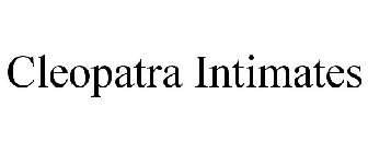 CLEOPATRA INTIMATES