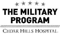 THE MILITARY PROGRAM CEDAR HILLS HOSPITALL