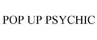 POP UP PSYCHIC