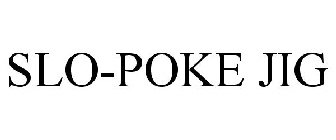 SLO-POKE JIG