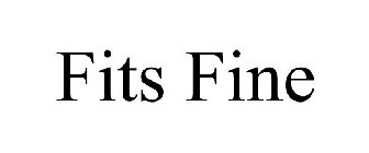 FITS FINE
