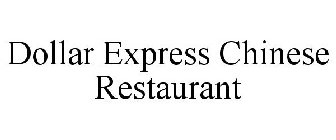 DOLLAR EXPRESS CHINESE RESTAURANT