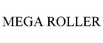 MEGA ROLLER