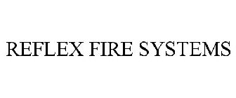 REFLEX FIRE SYSTEMS