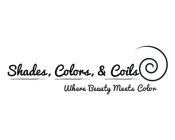 SHADES, COLORS, & COILS, WHERE BEAUTY MEETS COLOR