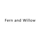 FERN AND WILLOW