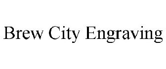 BREW CITY ENGRAVING