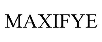 MAXIFYE
