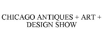 CHICAGO ANTIQUES + ART + DESIGN SHOW