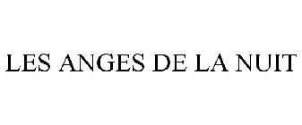 LES ANGES DE LA NUIT