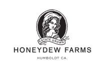 ESTATE GROWN HONEYDEW FARMS HUMBOLDT CA. ESTATE GROWN