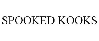 SPOOKED KOOKS