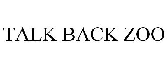 TALK BACK ZOO