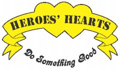 HEROES' HEARTS DO SOMETHING GOOD