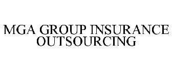 MGA GROUP INSURANCE OUTSOURCING