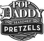 POP DADDY SEASONED PRETZELS