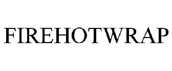 FIREHOTWRAP