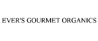 EVER'S GOURMET ORGANICS