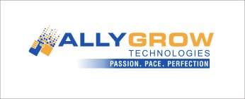 ALLYGROW TECHNOLOGIES PASSION. PACE. PERFECTION