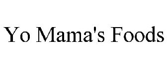 YO MAMA'S FOODS