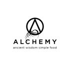 A ALCHEMY ANCIENT WISDOM SIMPLE FOOD