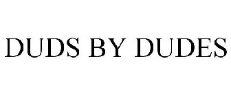 DUDS BY DUDES