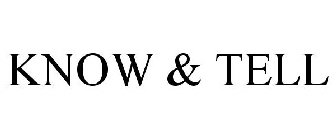 KNOW & TELL