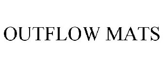 OUTFLOW MATS