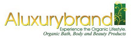 ALUXURYBRAND. EXPERIENCE THE ORGANIC LIFESTYLE. ORGANIC BATH, BODY, AND BEAUTY PRODUCTS