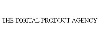 THE DIGITAL PRODUCT AGENCY