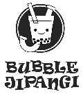 BUBBLE JIPANGI