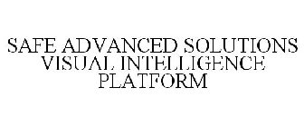 SAFE ADVANCED SOLUTIONS VISUAL INTELLIGENCE PLATFORM