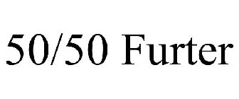 50/50 FURTER