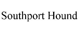 SOUTHPORT HOUND