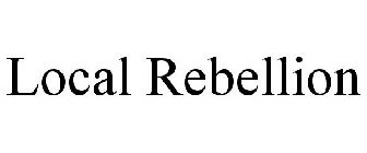 LOCAL REBELLION